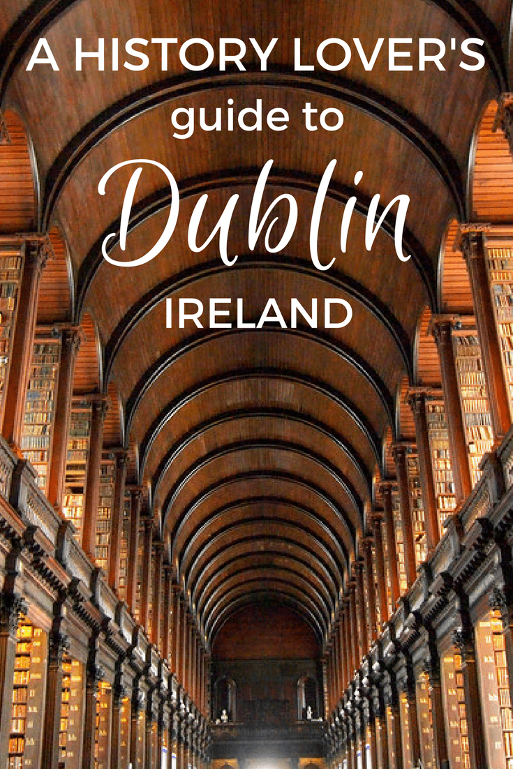 A guide to Dublin for history lovers | 9 things to do in Dublin for the history lover | Top historical sites in #Dublin #Ireland