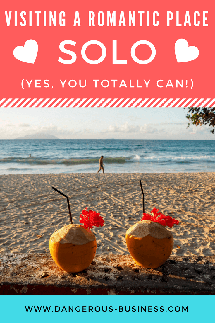 How to enjoy traveling solo to romantic places | #solotravel #romanticdestinations